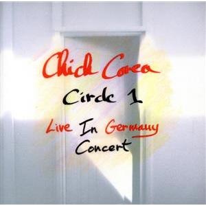 サークル１〜ライヴ・イン・ジャーマニー・コンサート／チック・コリア（ｐ）