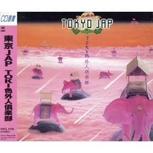 TOKI色外人倶楽部/東京JAP