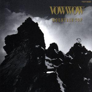 MOUNTAIN TOP/BOWWOW/VOW WOW