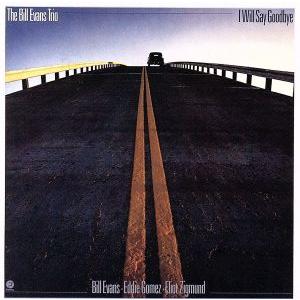 アイ・ウィル・セイ・グッドバイ+2/ビル・エヴァンス(p)
