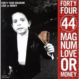 LOVE or MONEY/44MAGNUM