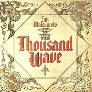 THOUSAND WAVE PLUS/松本孝弘(B’z)