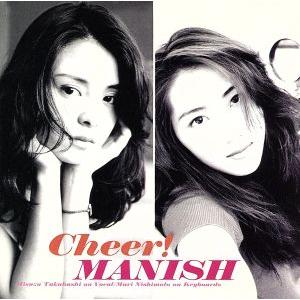 Ｃｈｅｅｒ！／ＭＡＮＩＳＨ