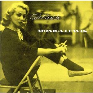 フールズ・ラッシュ・イン/モニカ・ルイス