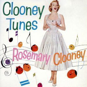 CLOONEY TUNES/ローズマリー・クルーニー