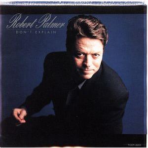 ドント・イクスプレイン/ロバート・パーマー