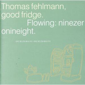 Good Fridge Flowing:90-80/トーマス・フェルマン