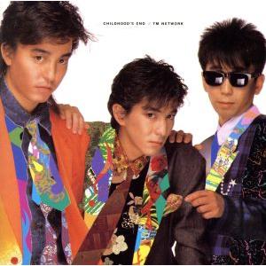 CHILDHOOD’S END/TM NETWORK　