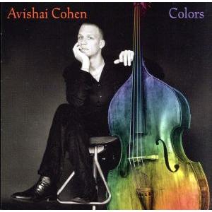 カラーズ/アヴィシャイ・コーエン(tp),スティーヴ・デイヴィス,ジェフ・バラード,ジェイソン・リン...