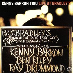 ライヴ・アット・ブラッドレイズ/ケニー・バロン・トリオ,ケニー・バロン,レイ・ドラモンド,ベン・ライ...