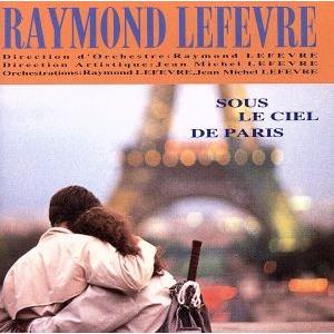 CD レーモン・ルフェーブル; レイモン・ルフェーブル・グランド