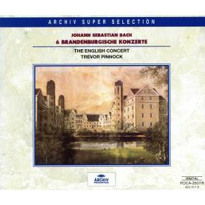 バッハ:ブランデンブルク協奏曲集/トレヴァー・ピノック,ジ・イングリッシュ・コンサート