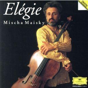 エレジー:マイスキーチェロ名曲集/ミッシャマイスキーミッシャマイ