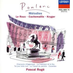 プーランク:歌曲集 第3集・第4集/フランソワ・ル・ルー,ジル・カシュマイユ,ウルスラ・クリ
