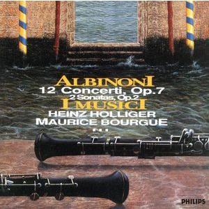 アルビノーニ:協奏曲集/ハインツ・ホリガー,モーリス・ブルグ,イ・ムジチ合奏団,クラウス・トゥーネマ...