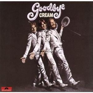グッバイ・クリーム(紙ジャケット仕様)/クリーム