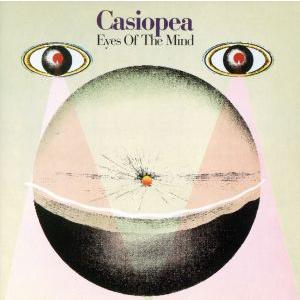 EYES OF THE MIND/CASIOPEA