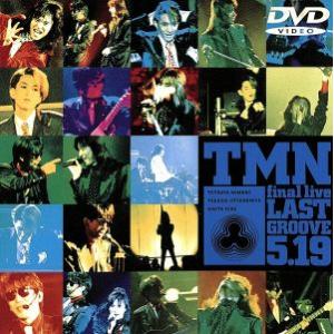 TMN final live LAST GROOVE 5.19/TM NETWORK