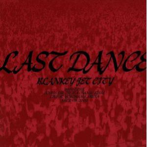 ＬＡＳＴ　ＤＡＮＣＥ／ＢＬＡＮＫＥＹ　ＪＥＴ　ＣＩＴＹ