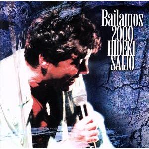 Bailamos 2000/西城秀樹