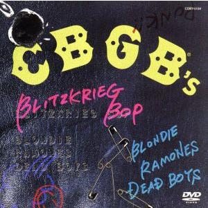 CBGB’S〜BLITZKREIG BOP〜/(オムニバス),ブロンディ,ラモーンズ,デッド・ボーイ...