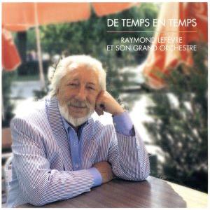 ルフェーヴルのナウ・アンド・ゼン/レイモン・ルフェーブル・グランド・オーケストラ