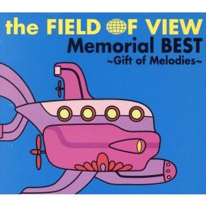 the FIELD OF VIEW Memorial BEST〜Gift of Melodies〜/...