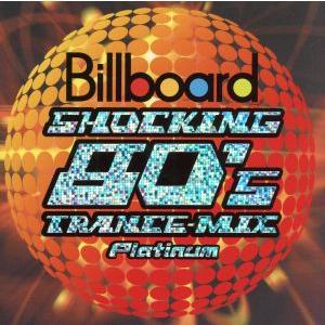 Billboard SHOCKING 80’s トランス・ミックス〜プラチナム〜/(オムニバス),8...