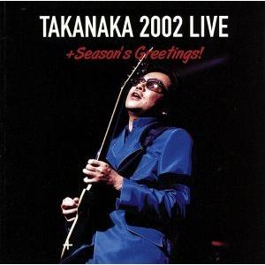 TAKANAKA 2002 LIVE + Season Greetings/高中正義