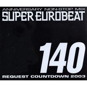ANNIVERSARY NON-STOP MIX SUPER EUROBEAT VOL.140 RE...