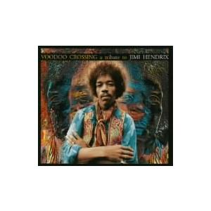 ヴードゥー・クロッシング〜トリビュート・トゥー・ジミ・ヘンドリックス/(オムニバス)(ジミ・ヘンドリ...
