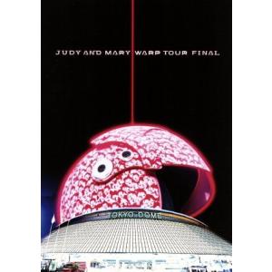 WARP TOUR FINAL/JUDY AND MARY