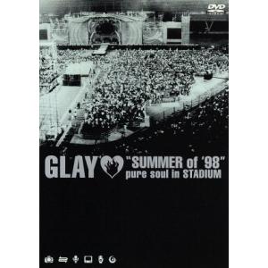 SUMMER of ’98 pure soul in STADIUM/GLAY