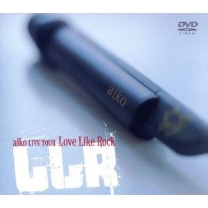 ａｉｋｏ ＬＩＶＥ ＴＯＵＲ Ｌｏｖｅ Ｌｉｋｅ Ｒｏｃｋ／ａｉｋｏの商品画像