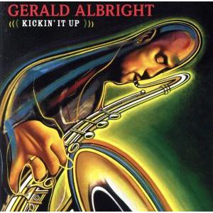 キックイン・イット・アップ/ジェラルド・アルブライト(sax),ジェフ・ローバー(key),ジョージ...