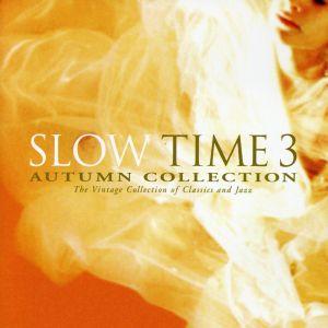 SLOW TIME 3-AUTUMN COLLECTION The Vintage Collecti...
