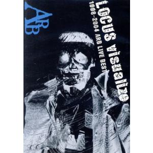 ＬＯＣＵＳ　ｖｉｓｕａｌｉｚｅ（１９９８−２００４　ＡＲＢ　ＬＩＶＥ　ＢＥＳＴ）／ＡＲＢ