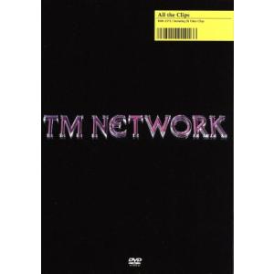 All the Clips/TM NETWORK