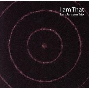 I am THAT/ラーシュ・ヤンソン・トリオ