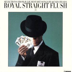 ROYAL STRAIGHT FLUSH[3]/沢田研二