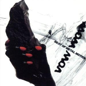 BEAT OF METAL MOTION/BOWWOW/VOW WOW