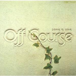 SONG IS LOVE(紙ジャケット仕様)/オフコース
