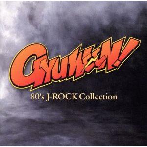 80’s J-ROCK Collection ギュウィ〜ン！/(オムニバス),HIPS,VOWWOW...