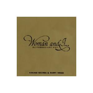 Woman and I...OLD FASHIONED LOVE SONGS(紙ジャケット仕様)/柳...
