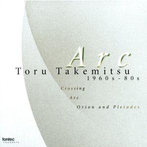 ARC 武満 徹 1960s-80s/武満徹,沼尻竜典(cond),木村かをり(p),篠崎史子(hp...