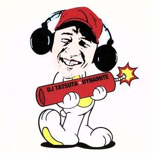 DYNAMITE/DJ TATSUTA