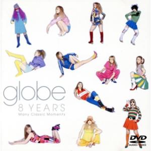 8 years 〜Many Classic Moments〜(DVD-Audio)/globe