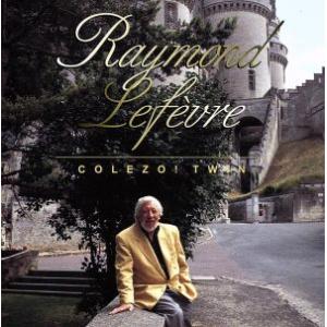 COLEZO！TWIN！::レイモン・ルフェーヴル・グランド・オーケストラ/レイモン・ルフェーブル・...