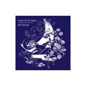 クロース・トゥ・マイ・ハート〜シャカタク・ヒッツ・オン・ソロ・ピアノ/ビル・シャープ(p)