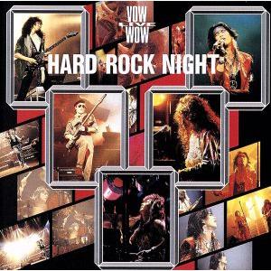 HARD ROCK NIGHT/BOWWOW/VOW WOW